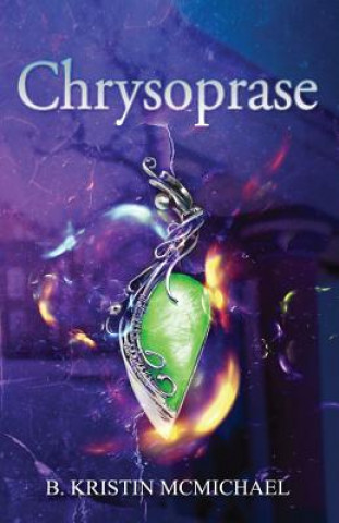 Knjiga Chrysoprase B Kristin McMichael