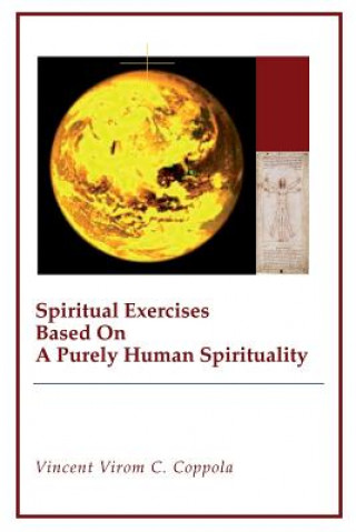 Carte Spiritual Exercises Based On A Purely Human Spirituality Vincent Virom C Coppola