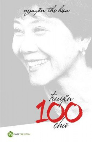 Könyv Truyen 100 Chu - Nguyen Thi Hau Hau Thi Nguyen