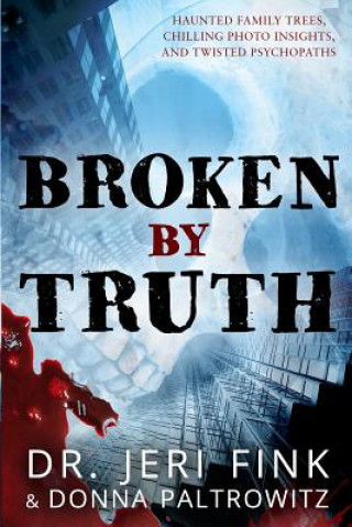 Knjiga Broken By Truth - Standard Edition Dr Jeri Fink