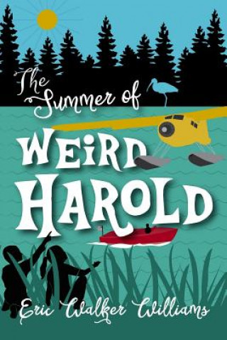 Kniha The Summer of Weird Harold Eric Walker Williams