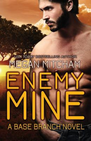 Buch Enemy Mine: A Base Branch Novel Megan Mitcham