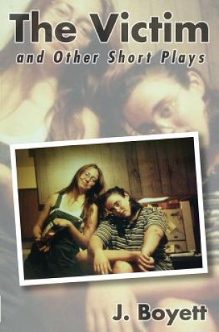 Carte The Victim: and Other Short Plays J  Boyett