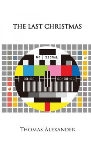 Kniha The Last Christmas: A Play Thomas Alexander