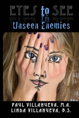 Knjiga Eyes to See Unseen Enemies Paul Villanueva