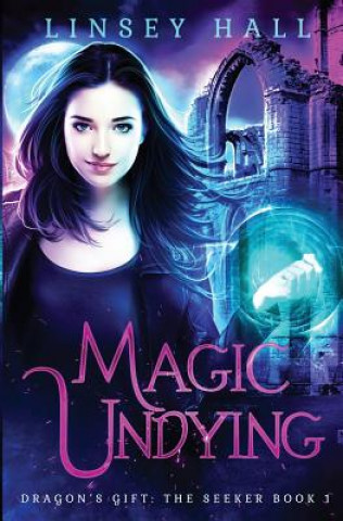 Kniha Magic Undying Linsey Hall