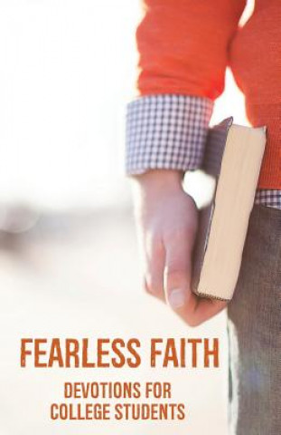 Kniha Fearless Faith: Devotions for College Students Werre