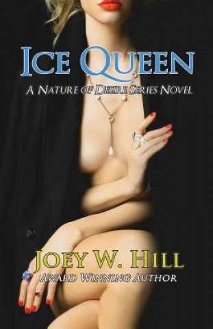 Kniha Ice Queen: A Nature of Desire Series Novel Joey W Hill