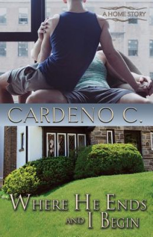 Книга Where He Ends & I Begin Cardeno C