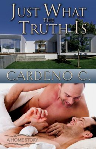 Kniha Just What the Truth Is Cardeno C