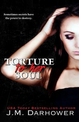 Carte Torture to Her Soul J M Darhower