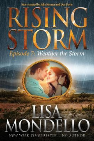 Könyv Weather the Storm: Episode 7 Lisa Mondello