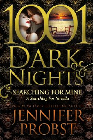 Kniha Searching for Mine: A Searching For Novella Jennifer Probst