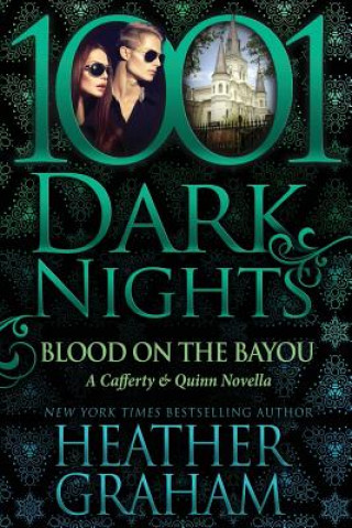 Kniha Blood on the Bayou: A Cafferty & Quinn Novella Heather Graham
