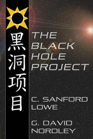 Kniha The Black Hole Project C Sanford Lowe