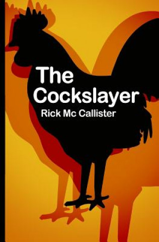 Book The Cockslayer Rick MC Callister