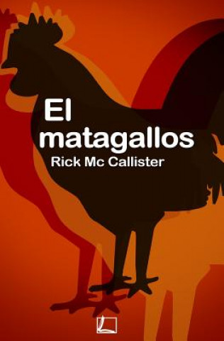Knjiga El Matagallos Rick MC Callister