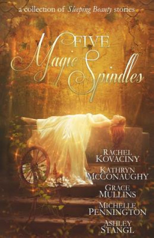 Knjiga Five Magic Spindles Rachel Kovaciny