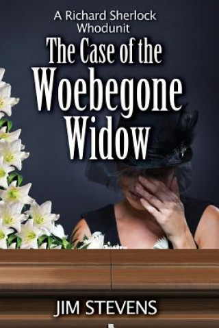 Kniha The Case of the Woebegone Widow Jim Stevens