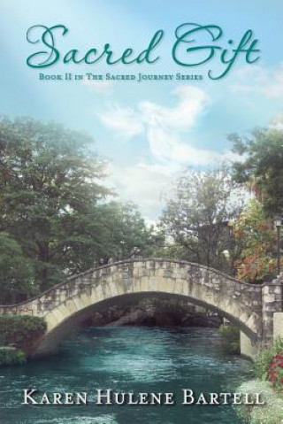 Knjiga Sacred Gift Karen Hulene Bartell