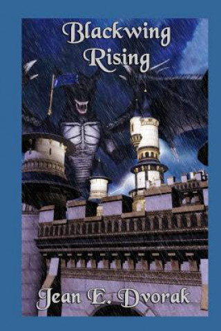 Книга Blackwing Rising: Volume VI in The Saga of Magiskeep Jean E Dvorak