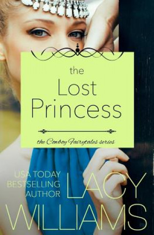 Carte The Lost Princess Lacy Williams
