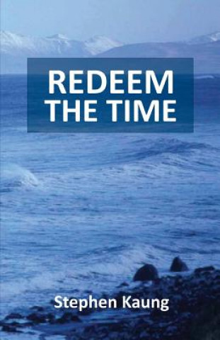 Knjiga Redeem the Time Stephen Kaung