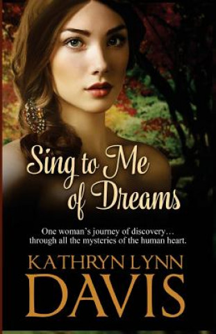 Kniha Sing to Me of Dreams Kathryn Lynn Davis