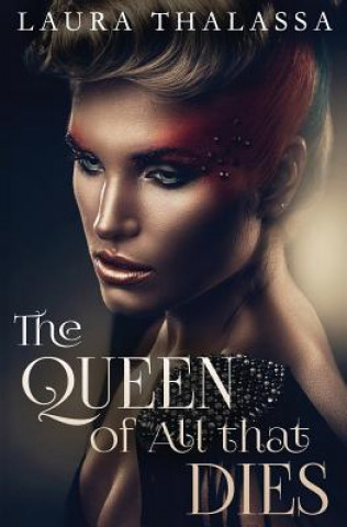 Book Queen of All that Dies Laura Thalassa