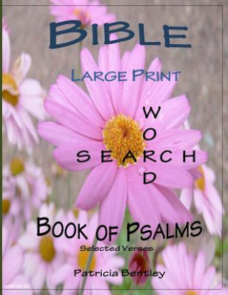 Kniha Bible Large Print Word Search: Book of Psalms (Selected Verses) Patricia Bentley