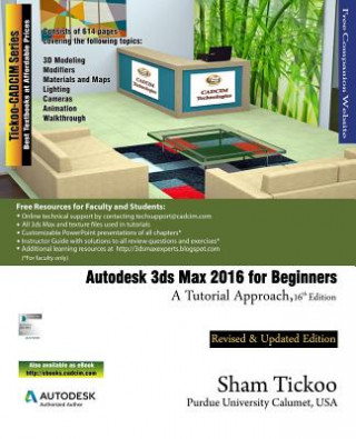 Kniha Autodesk 3ds Max 2016 for Beginners: A Tutorial Approach Prof Sham Tickoo Purdue Univ