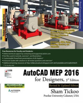 Carte AutoCAD MEP 2016 for Designers, 3rd Edition Prof Sham Tickoo Purdue Univ