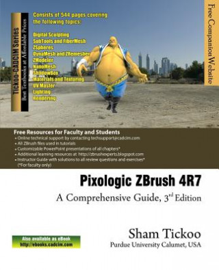 Kniha Pixologic ZBrush 4R7: A Comprehensive Guide Prof Sham Tickoo Purdue Univ