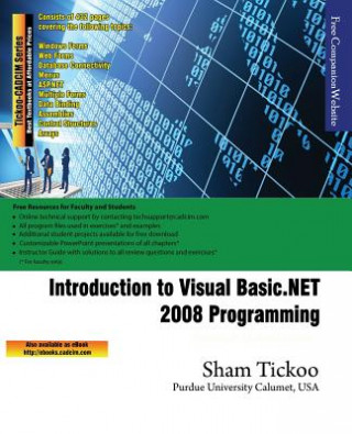 Kniha Introduction to Visual Basic.NET 2008 Programming Prof Sham Tickoo Purdue Univ