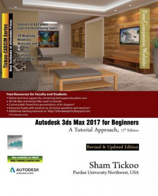 Kniha Autodesk 3ds Max 2017 for Beginners: A Tutorial Approach Prof Sham Tickoo Purdue Univ