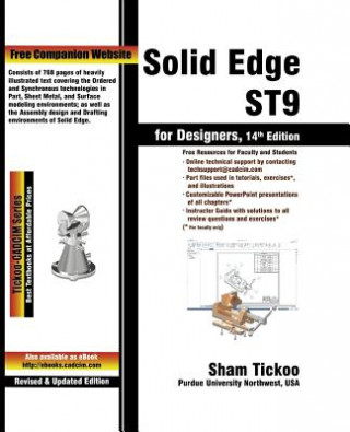 Könyv Solid Edge ST9 for Designers Prof Sham Purdue University Northwest