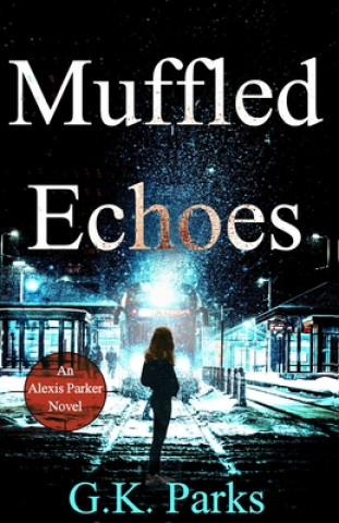 Book Muffled Echoes G K Parks