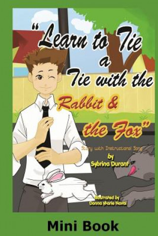 Kniha Learn To Tie A Tie With The Rabbit And The Fox - Mini Book Sybrina Durant