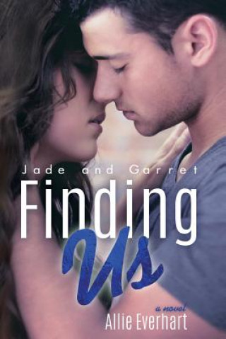 Book Finding Us: The Jade Series #6 Allie Everhart