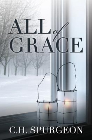 Książka All of Grace C H Spurgeon