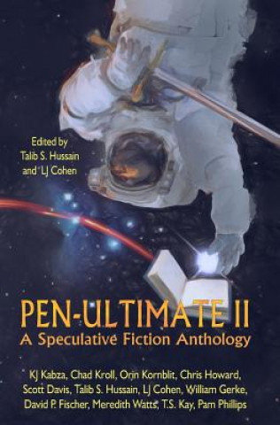 Книга Pen-Ultimate II: A Speculative Fiction Anthology Various