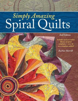 Kniha Simply Amazing Spiral Quilts RaNae Merrill