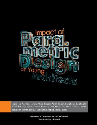 Книга IMPACT OF PARAMETRIC DESIGN ON YOUNG ARC Ayda Aglmand Azarian