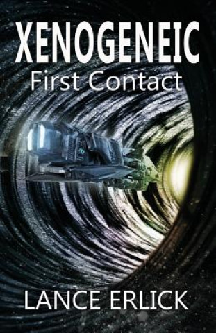 Książka Xenogeneic: First Contact Lance Erlick