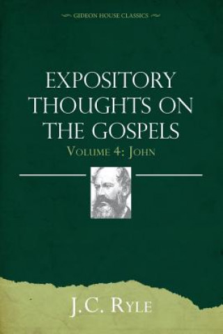 Carte Expository Thoughts on the Gospels Volume 4: John J C Ryle