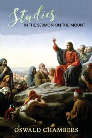 Książka Studies in the Sermon on the Mount Oswald Chambers