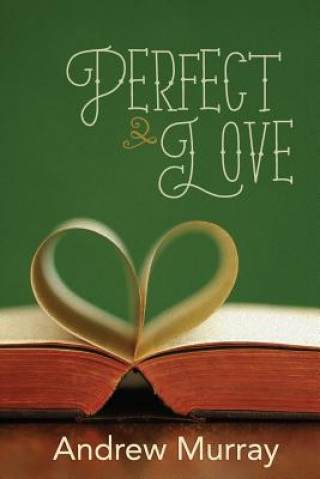 Kniha Perfect Love Andrew Murray
