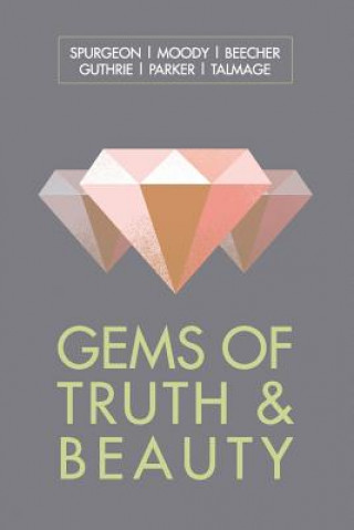 Carte Gems of Truth and Beauty Charles Spurgeon