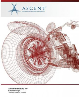 Buch Creo Parametric 3.0: Surface Design Ascent - Center for Technical Knowledge