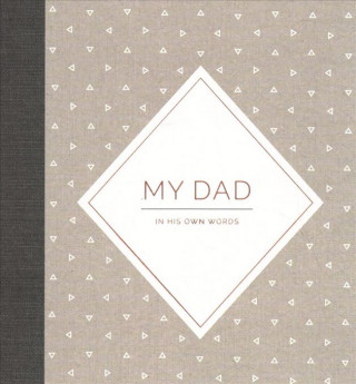 Kniha My Dad: In His Own Words (Interview Journal) Miriam Hathaway